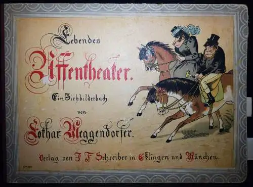 Meggendorfer, Lothar. Lebendes Affentheater Schreiber 1893 ZIEHBILDERBUCH ZIRKUS