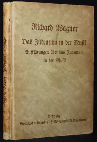 Wagner, Richard. Das Judentum in der Musik - 1914 ANTISEMITISMUS JUDAICA JUDEN