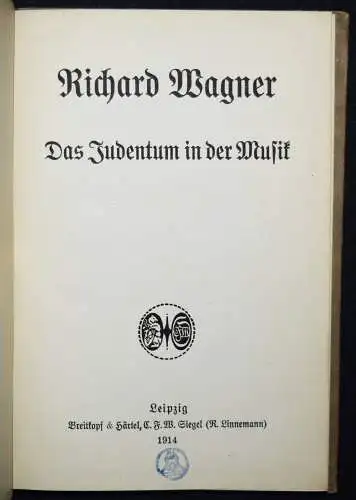 Wagner, Richard. Das Judentum in der Musik - 1914 ANTISEMITISMUS JUDAICA JUDEN