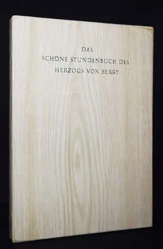 Rorimer, James F. Das schöne Stundenbuch des Herzogs von Berry BUCHMALEREI