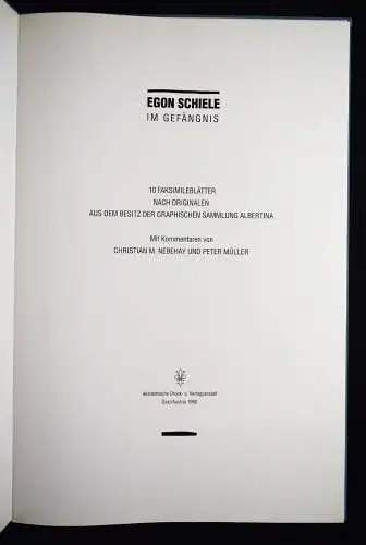 Nebehay u. Müller, Egon Schiele im Gefängnis FOLIO FAKSIMILE - Albertina XXVIII