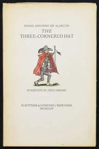 Alarcon, The three-cornered hat.  1944 1/500 Ex. Fritz Kredel PRESSENDRUCK