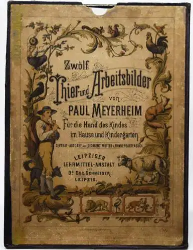 Meyerheim, Zwölf Tier- und Arbeitsbilder. Schneider 1892 ANSCHAUUNGSBILDERBUCH