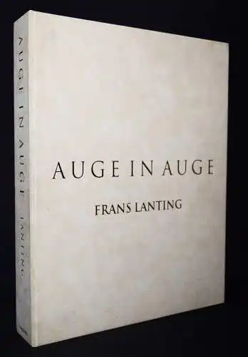 Lanting, Frans. Auge in Auge 1997 SIGNIERT NUMMERIERT 1/1500 TIER-FOTOGRAFIE