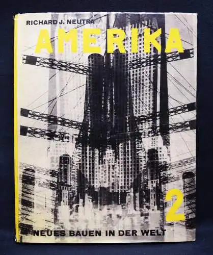 Lissitzky – Neues Bauen in der Welt I-III. Russland, Amerika, Frankreich, 1930