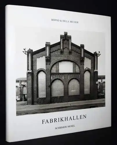 Becher, Bernd u. Hilla. Fabrikhallen. Schirmer-Mosel 1994 INDUSTRIEFOTOGRAFIE