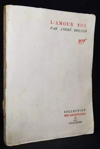 Breton, Andre. L’ amour fou. Gallimard 1937 FIRST EDITION FIRST IMPRESSION DADA