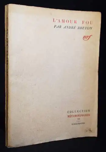 Breton, Andre. L’ amour fou. Gallimard 1937 DADA SURREALISMUS DADAISMUS