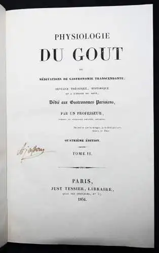 Brillat-Savarin, Physiologie du gout - 1834 GASTROSOPHIE PSYCHOLOGIE