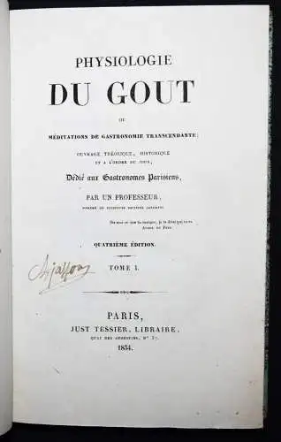 Brillat-Savarin, Physiologie du gout - 1834 GASTROSOPHIE PSYCHOLOGIE