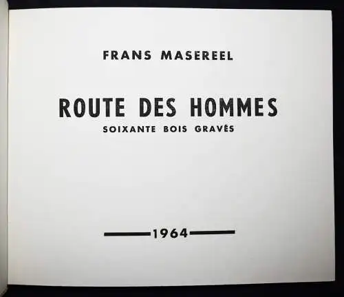 Masereel, Frans. Route des hommes - 1964 SIGNIERT NUMMERIERT 1/800