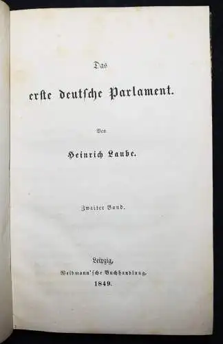 Laube, Heinrich. Das erste deutsche Parlament - 1849-  REVOLUTION 1848 VORMÄRZ