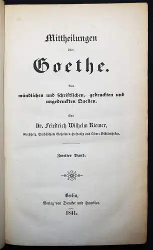 Riemer, Mittheilungen über Goethe - 1841 BIOGRAPHIE LITERATURGESCHICHTE