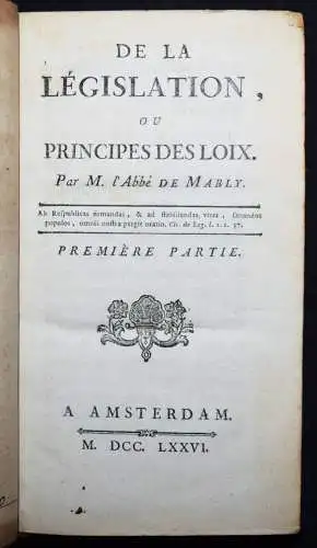 Mably. De la législation. Amsterdam 1776 UTOPIE SOZIALISMUS ZIVILRECHT