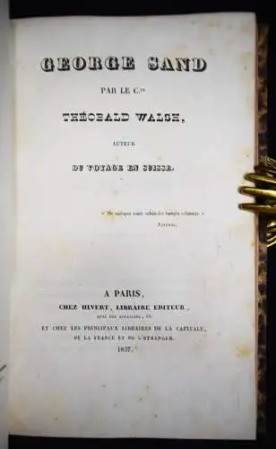 Chateaubriand, Memoires, lettres et pièces... 1820 + Walsh, George Sand - 1837