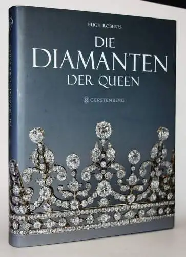 Roberts, Hugh. Die Diamanten der Queen - JUWELEN SCHMUCK MODE Elisabeth II.