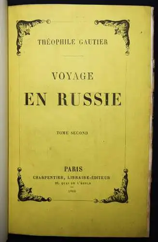 Gautier, Theophile. Voyage en Russie - 1867 REISE REISEBESCHREIBUNG