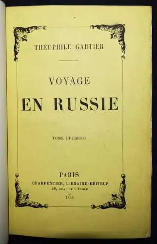 Gautier, Theophile. Voyage en Russie - 1867 REISE REISEBESCHREIBUNG