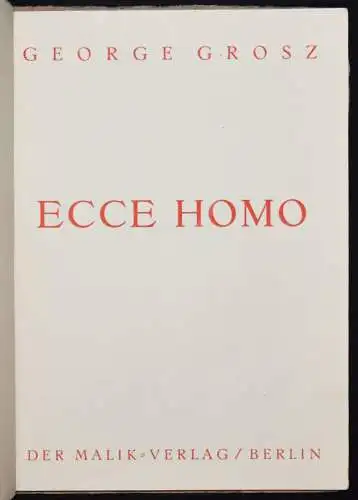 Grosz, George.  Ecce homo. Malik-Verlag 1923 ERSTE AUSGABE Erotica