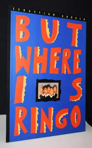 Rolling Stones – Krüger, But where is Ringo - 1991 SIGNIERT NUMMERIERT 1/500