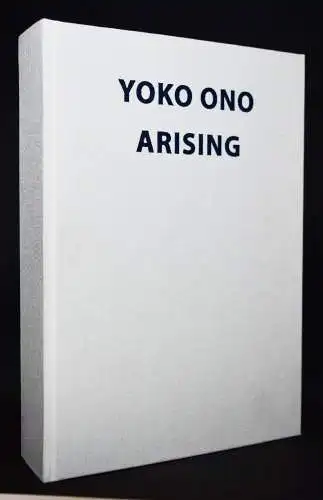 Ono, Yoko. Arising. NUMMERIERT 1/150 CONCEPT-ART POP-CULTURE