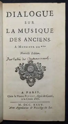 Chateauneuf, Dialogue sur la musique des anciens 1735 MUSIKGESCHICHTE