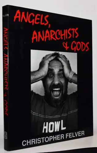 Felver, Christopher. Angels, anarchists & goods - 1996 FIRST EDITION -POP-KULTUR