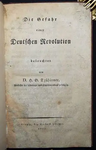 Tzschirner, Die Gefahr einer Deutschen Revolution - 1823 FRANZÖSISCHE REVOLUTION