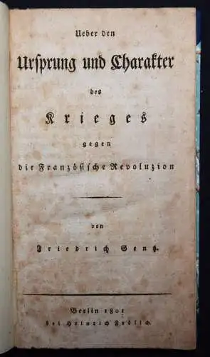 Gentz, Ueber den Ursprung und Charakter des Krieges 1801 REVOLUTION 1848NAPOLEON