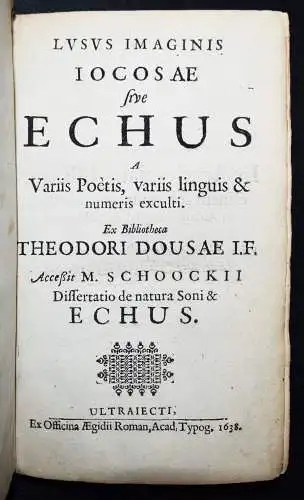 Schoock, Lusus imaginis iocosae 1638 ECHO AKUSTIK SCHALL ANTHOLOGIE  PHYSIK