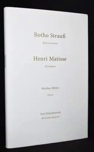 Strauß, Botho. Nonfinito, Ausgespartes, leere Stellen. Henri Matisse Estampes