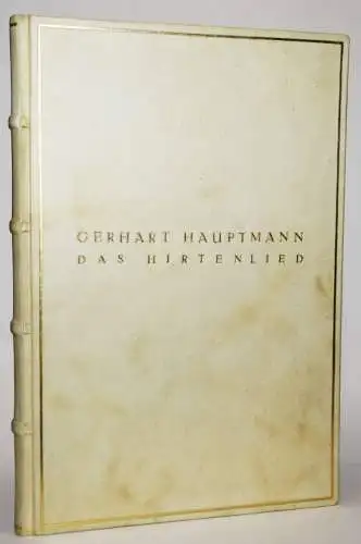 Hauptmann, Gerhart. Das Hirtenlied NUMMERIERT  1/360 Ex - Ludwig v. Hoffmann