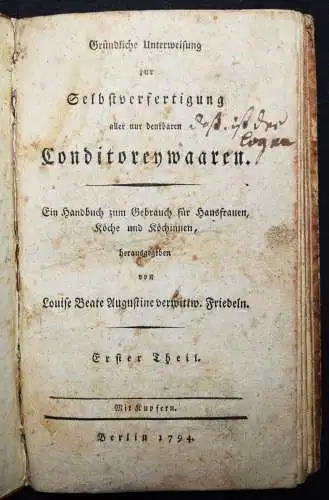 Friedel, Gründliche Unterweisung - 1794 PATISSERIE KONDITOREI KOCHBUCH