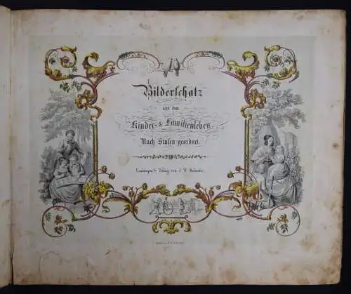 Bilderschatz aus dem Kinder- und Familienleben. BIEDERMEIER KINDERBUCH 1844