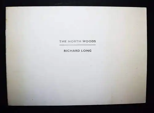 Richard Long, North woods - 1977 - SELTENER FRÜHER KATALOG