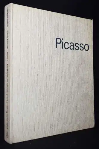 Bloch, Pablo Picasso. Catalogue…1904-1967 - TOM I - RAISONNE WERKVERZEICHNIS