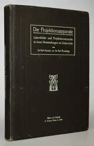 Hassack, Die Projektionsapparate, Laternbilder und... 1907 OPTIK LATERNA MAGICA