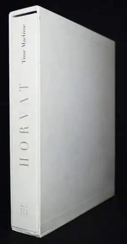 Horvat, Frank. Time Machine SIGNIERT NUMMERIERT Nr. 2/15 VORZUGSAUSGABE