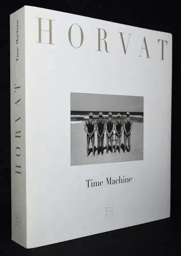 Horvat, Frank. Time Machine SIGNIERT NUMMERIERT Nr. 2/15 VORZUGSAUSGABE