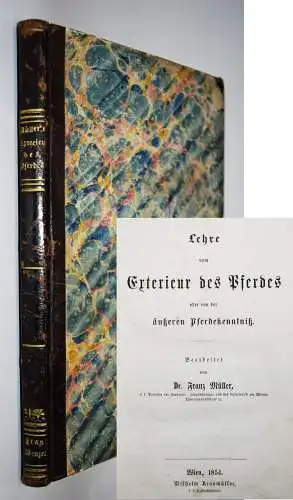 Müller, Franz. Lehre vom Exterieur des Pferdes oder...1854 PFERDE PFERDEHALTUNG