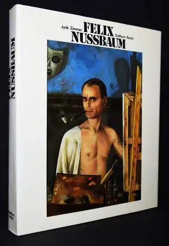 Junk, Felix Nussbaum - 1982 WERKVERZEICHNIS CATALOGUE RAISONNE