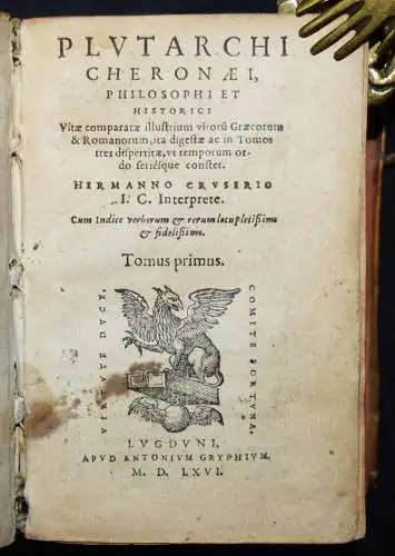 PLUTARCH - Plutarchus, Plvtarchi Cheronaei, philosophi et historici vitae 1561