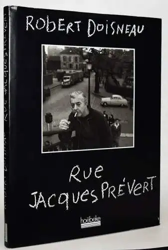 Doisneau, Robert. Rue Jacques Prevert - Paris 1992