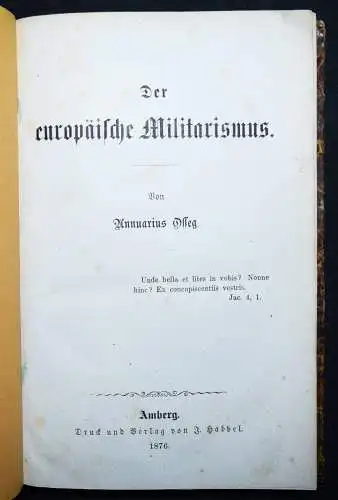 Osseg, Der europäische Militarismus 1876 MILITÄRWISSENSCHAFT MILITÄR SOZIALISMUS