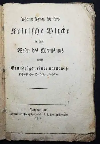 Penker, Kritische Blicke in das Wesen des Chemismus 1817 ERSTE AUSGABE - CHEMIE