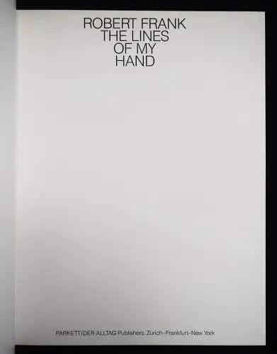 Frank, Robert. The lines of my hand - 1989