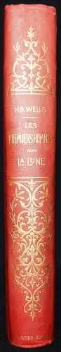 Wells, H. G. Les premiers hommes dans la lune 1901 RARE FIRST EDITION - UTOPIE