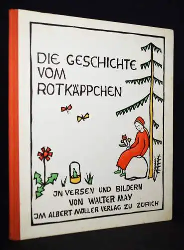 May, Walter. Geschichte vom Rotkäppchen - 1940 - SCHWEIZER KINDERBUCH