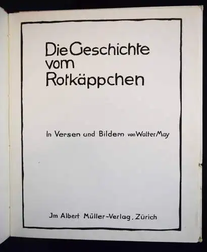 May, Walter. Geschichte vom Rotkäppchen - 1940 - SCHWEIZER KINDERBUCH