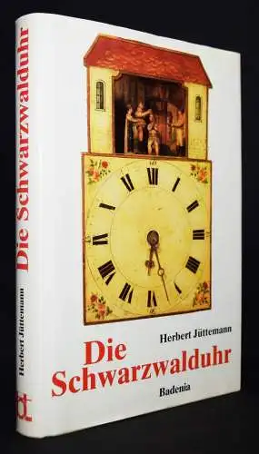 Jüttemann, Die Schwarzwalduhr - 1990 SIGNIERT UHREN UHRENLITERATUR SCHWARZWALD